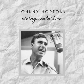 Johnny Horton - Johnny Horton - Vintage Selection