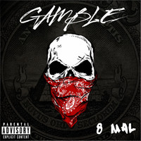 Gamble - 8 Mal (Explicit)