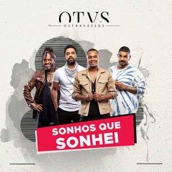 Os Travessos - Sonhos Que Sonhei