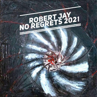 Robert Jay - No Regrets (2021)