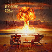 Psykup - Hello Karma (Explicit)