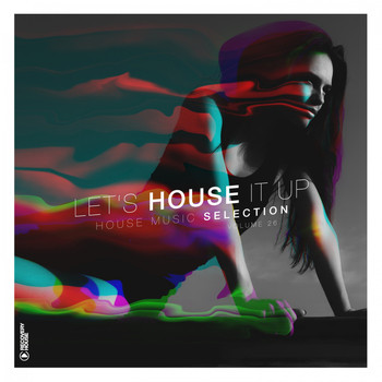 Various Artists - Let's House It Up, Vol. 26 (Explicit)