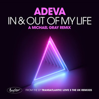 Adeva - in & Out of My Life (Michael Gray Remix)