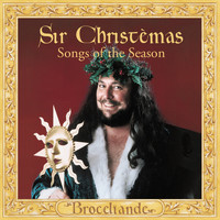 Brocelïande - Sir Christèmas (Songs of the Season)