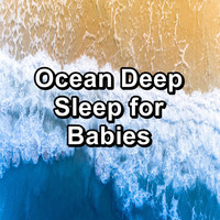 Nature Sounds Radio - Ocean Deep Sleep for Babies