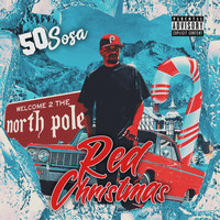 50 Sosa - Red Christmas (Explicit)