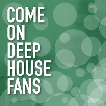 Various Artists - Come on Deep House Fans