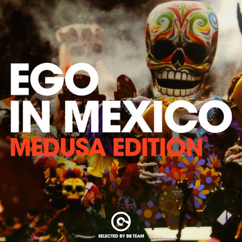 Various Artists - Ego in Mexico 2020 - Medusa Edition (Selected by BB Team)