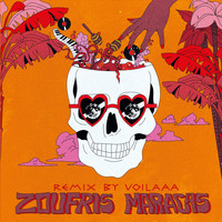 Zoufris Maracas / - Sur quel pied danser (Voilaaa Remix)
