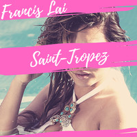 Francis Lai - Saint-Tropez (2016 Remastered)
