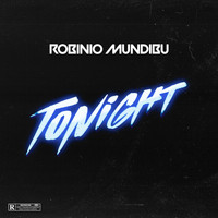 Robinio Mundibu - Tonight