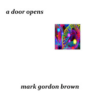 Mark Gordon Brown - A Door Opens