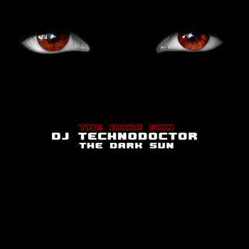 Dj Technodoctor - Dark Sun
