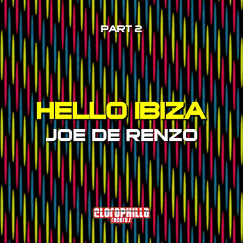 Joe De Renzo - Hello Ibiza, Part 2