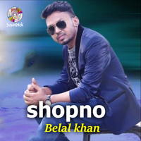 Belal Khan - Shopno