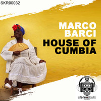 Marco Barci - House Of Cumbia!