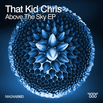 That Kid Chris - Above the Sky EP