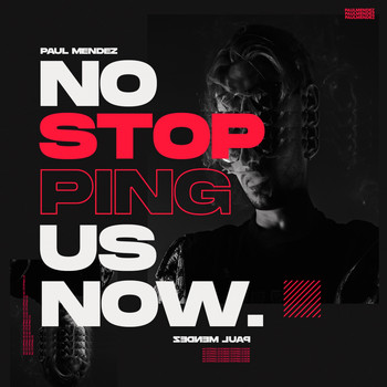 Paul Mendez - No Stopping Us Now