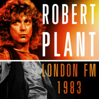 Robert Plant - London FM 1983 (live)