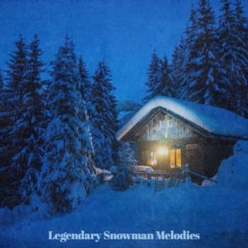 Various Artists - Legendary Snowman Melodies