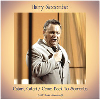 Harry Secombe - Catari, Catari / Come Back To Sorrento (All Tracks Remastered)