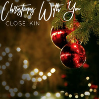 Close Kin - Christmas with You