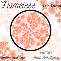 Seth Ludwig - Nameless Beat Tape (Beat Tape) (Beat Tape)
