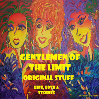 Gentlemen Of The Limit - Original Stuff - Life Love and Stories