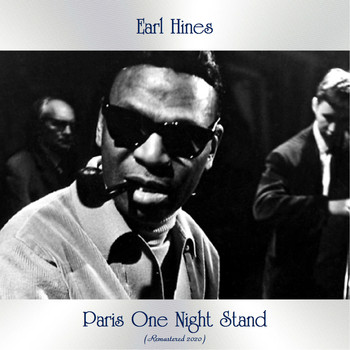 Earl Hines - Paris One Night Stand (Remastered 2020)