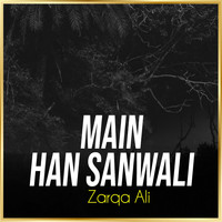 Zarqa Ali - Main Han Sanwali
