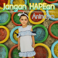 Anindya - Jangan HAPE an