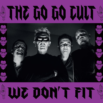 The Go Go Cult - We Don't Fit (Explicit)