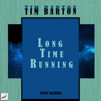 Peaky Blinders feat. Tim Barton - Long Time Running
