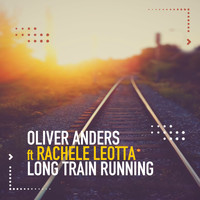 Oliver Anders - Long Train Running