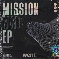 Mad Mike and Wern Records - Mission Mad EP