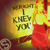 Spin - Thought I Knew You