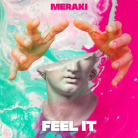 Meraki - Feel It