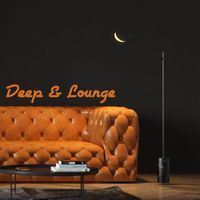 Deep Lounge - Deep & Lounge: Chillout Set 2020