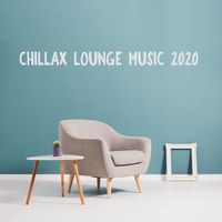Lounge relax - Chillax Lounge Music 2020