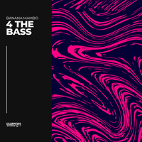 Banana Mambo - 4 The Bass