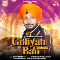 Bhupinder Singh - Goliyan Chalona Ban