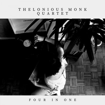 Thelonious Monk Quartet - Four In One