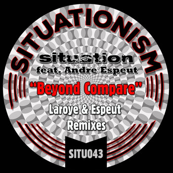 Situation - Beyond Compare (Laroye & Espeut Remixes)