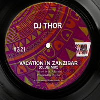 D.J. Thor - Vacation In Zanzibar (Club Mix)