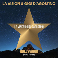 LA Vision, Gigi D'Agostino - Hollywood (New Mixes)