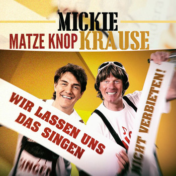 Mickie Krause - Wir lassen uns das singen nicht verbieten