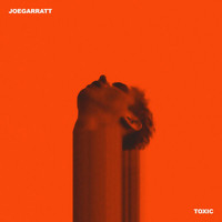 joegarratt - Toxic (Explicit)