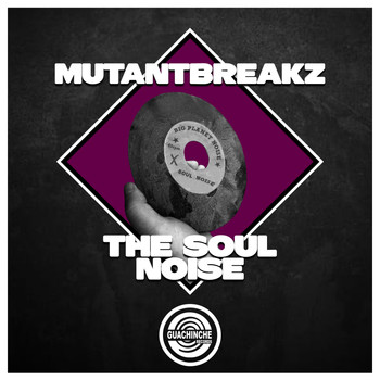 Mutantbreakz - The Soul Noise