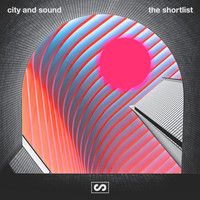 The Shortlist - City and Sound