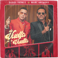 Daddy Yankee, Marc Anthony - De Vuelta Pa' La Vuelta